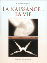 La Naissance... La Vie. Preparation A L'Accouchement Et Yoga