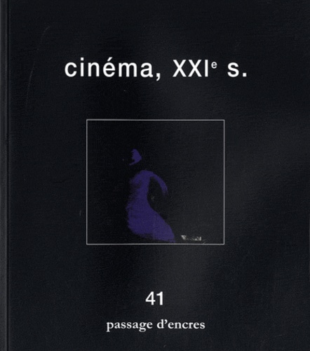 Pascal Vimenet - Passage d'encres N° 41 : Cinéma, XXIe siècle.