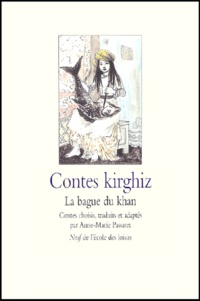  PASSARET ANNE MARIE / ANONYME - Contes Kirghiz. La Bague Du Khan.