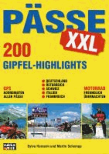 Pässe XXL - 200 Gipfel-Highlights.