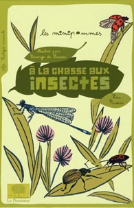 A la chasse aux insectes