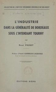 L'industrie dans la Généralité de Bordeaux sous l'intendant Tourny