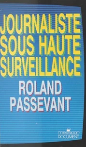 Journaliste sous haute surveillance