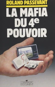 La Mafia du 4e pouvoir