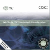 Passing your ITIL Foundation Exam - Study Aid from the Official Publisher of ITIL. German Translation.