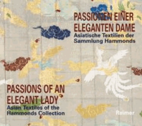 Passionen einer eleganten Dame - Asiatische Textilien der Sammlung Hammonds.