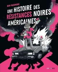 Une histoire des résistances noires américaines