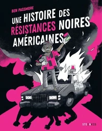 Une histoire des résistances noires américaines