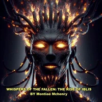 WHISPERS OF THE FALLEN: The Rise of Iblis