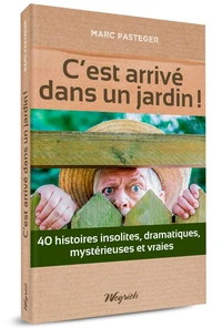 C'est arrivé dans un jardin !