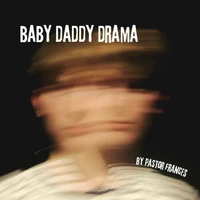 Baby Daddy Drama