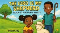 The Lord is My Shepherd Psalm 23 for Little Hearts