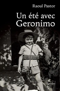 Un été avec Geronimo