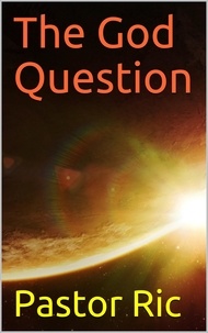  Pastor Ric - The God Question.