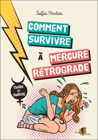 Comment survivre à Mercure rétrograde