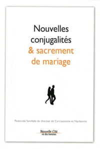 Nouvelles conjugalités et sacrement de mariage