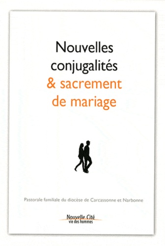  Pastorale Carcassonne Narbonne - Nouvelles conjugalités et sacrement de mariage.