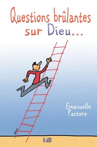 Questions brûlantes sur Dieu