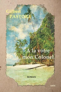A la votre mon colonel