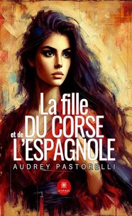 La fille du corse et de l'espagnole