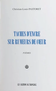 Taches d'encre sur rumeurs de cœur