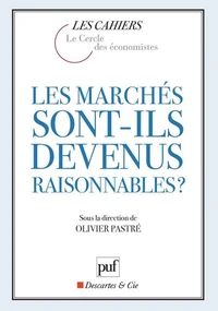 Les marchés sont-ils devenus raisonnables ?
