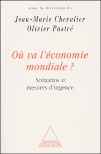 Ou Va L'Economie Mondiale ? Scenarios Et Mesures D'Urgence