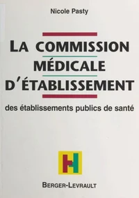 La Commission Medicale D'Etablissement. Des Etablissements Publics De Sante