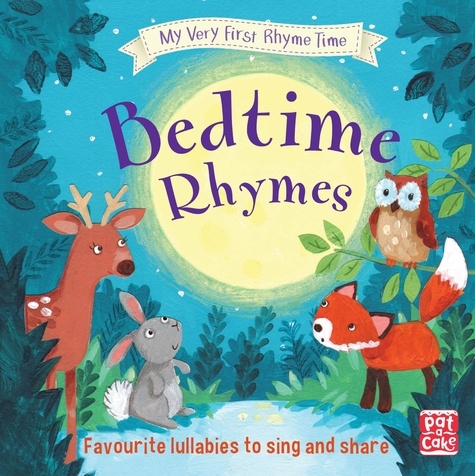 Bedtime Rhymes. Favourite lullabies to sing and share