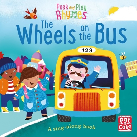 The Wheels on the Bus. A baby sing-along book