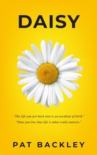  Pat Backley - Daisy: A Historical Novel of Family Friendship and Love - Daisy, #1.