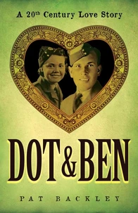 Dot &amp; Ben: A 20th Century Love Story
