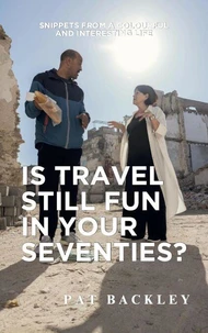 Is Travel Still Fun In Your Seventies?
