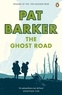 Pat Barker - The Ghost Road.
