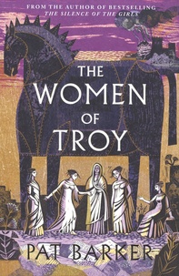 Pat Barker - The Women of Troy.