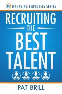  Pat Brill - Recruiting the Best Talent.