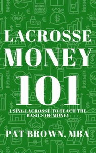 LacrosseMoney101