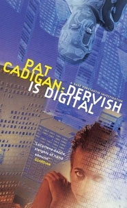 Pat Cadigan - Dervish is Digital.