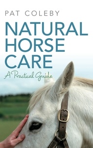 Pat Coleby - Natural Horse Care.