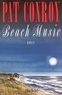 Pat Conroy - Beach music.