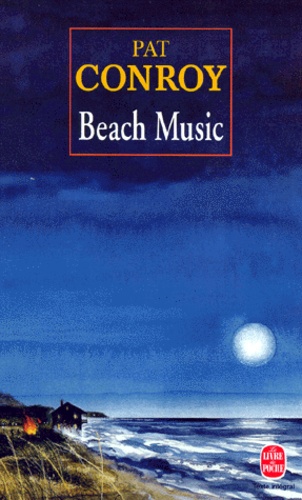 Pat Conroy - Beach music.