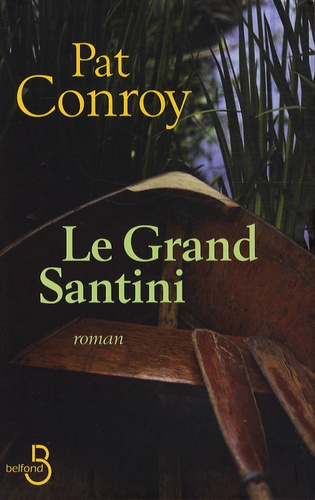 Pat Conroy - Le Grand Santini.