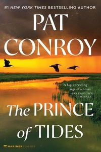 Pat Conroy - The Prince of Tides - A Novel.