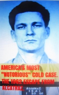  Pat Dwyer - America's Most Notorious Cold Case.  The 1962 Escape from Alcatraz..