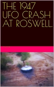  Pat Dwyer - The 1947 UFO Crash at Roswell..