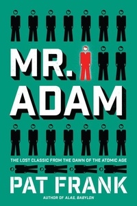 Pat Frank - Mr. Adam - A Novel.