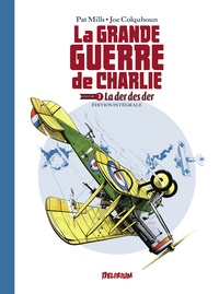 Pat Mills et Joe Colquhoun - La grande guerre de Charlie Edition intégrale Tome 3 : La der des ders.