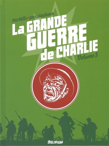 La grande guerre de Charlie Tome 3 17 octobre 1916 - 21 février 1917