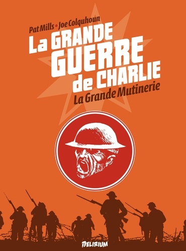 La grande guerre de Charlie Tome 7 La Grande Mutinerie