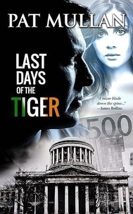  Pat Mullan - Last Days of The Tiger.